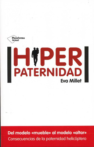 Hiperpaternidad - Helicopter Parents