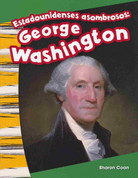 Estadounidenses asombrosos: George Washington - Amazing Americans: George Washington