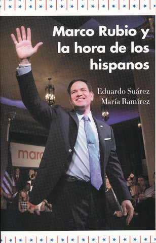 Marco Rubio y la hora de los hispanos - Marco Rubio and the Rise of Hispanics