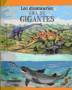 Los dinosaurios era de gigantes - Dinosaurs on File: The Age of the Giants