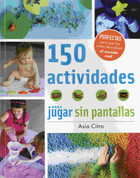 150 actividades para jugar sin pantallas - 150+ Screen-Free Activities for Kids