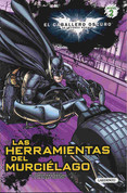 Las herramientas del murciélago - Tools of the Trade