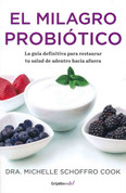 El milagro probiótico - The Probiotic Promise
