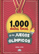 1.000 datos locos de los Juegos Olímpicos - 1,000 Cracy Facts about the Olympics