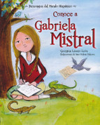 Conoce a Gabriela Mistral - Get to Know Gabriela Mistral