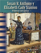 Susan B. Anthony y Elizabeth Cady Stanton - Susan B. Anthony and Elizabeth Cady Stanton: Early Suffragists