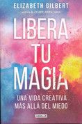 Libera tu magia - Big Magic