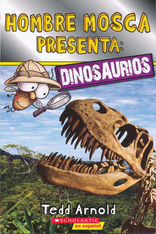 Hombre Mosca presenta: Dinosaurios - Fly Guy Presents: Dinosaurs