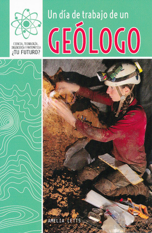 Un día de trabajo de un geólogo - A Day at Work with a Geologist