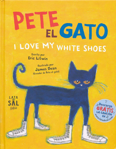 Pete el gato - Pete the Cat: I Love My White Shoes