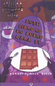 Este libro no es bueno para ti - This Book Is Not Good for You