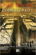 Maze Runner. Código C.R.U.E.L. - The Fever Code