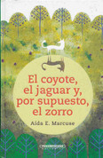 El coyote, el jaguar y, por supuesto, el zorro - The Coyote, the Jaguar, and, of Course, the Fox