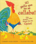 ¡El gallo que no se callaba!/The Rooster Who Would not Be Quiet!