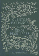 Cuentos extraños para niños peculiares - Tales of the Peculiar