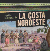 Pueblos indígenas de la costa noroeste - Native Peoples of the Northwest Coast