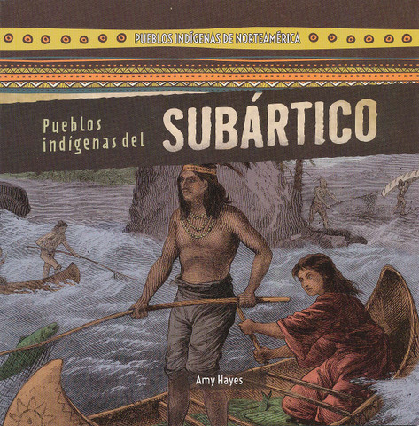 Pueblos indígenas del Subártico - Native Peoples of the Subarctic