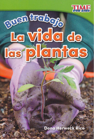 Buen trabajo: La vida de las plantas - Good Work: Plant Life