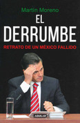 El derrumbe - The Debacle: Portrait of a Failed Mexico