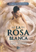 La rosa blanca - The White Rose