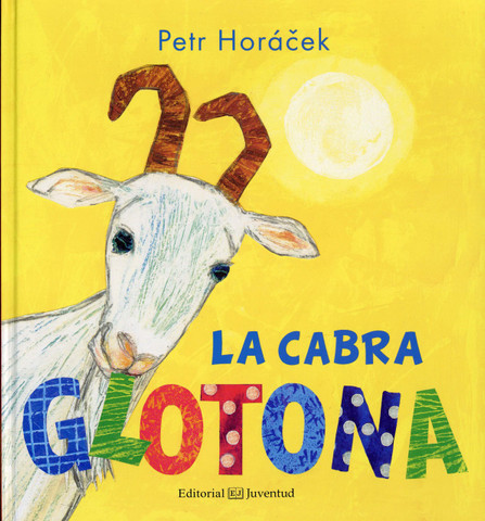 La cabra glotona - The Greedy Goat