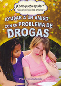 Ayudar a un amigo con problema de drogas - Helping a Friend with a Drug Problem