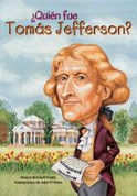 ¿Quién fue Tomás Jefferson? - Who Was Thomas Jefferson?
