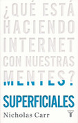 Superficiales - The Shallows: What the Internet is Doing to Our Brains