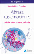 Abraza tus emociones - Embrace Your Emotions