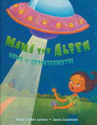 Mamá the Alien/Mamá la extraterrestre