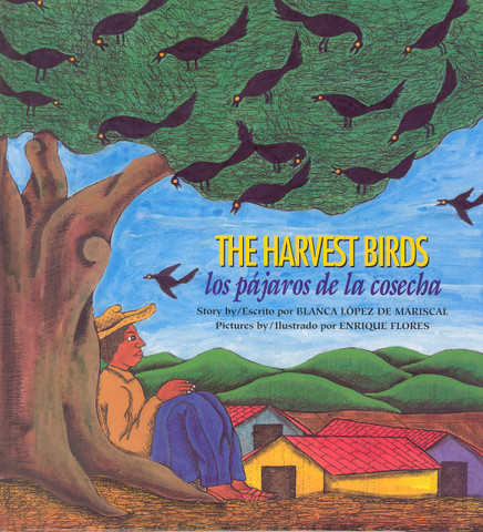 The Harvest Birds/Los pájaros de la cosecha