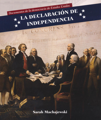 La Declaración de Independencia - Declaration of Independence