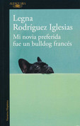Mi novia preferida fue un bulldog francés - My Favorite Girlfriend Was a French Bulldog