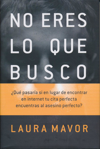 No eres lo que busco - You Are Not What I Am Looking For