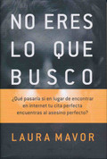 No eres lo que busco - You Are Not What I Am Looking For