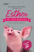 Esther, una cerdita maravillosa - Esther, the Wonder Pig