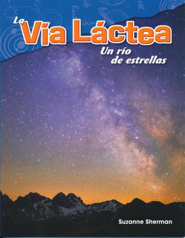 La Vía Láctea - The Milky Way: A River of Stars