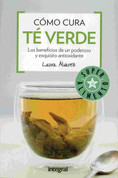 Cómo cura té verde - The Healing Power of Green Tea