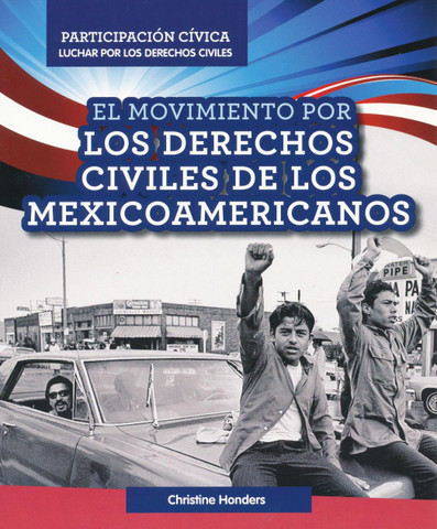 El movimiento por los derechos civiles de los mexicoamericanos - Mexican American Civil Rights Movement