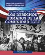 El movimiento por los derechos humanos de la comunidad LGBT - LGBTQ Human Rights Movement