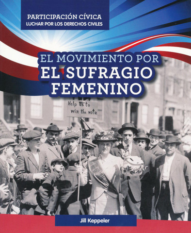El movimiento por el sufragio femenino - Women's Suffrage Movement