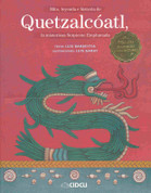 Mito, leyenda e historia de Quetzalcóatl, la misteriosa Serpiente Emplumada - Myth, Legend, and History of Quetzalcoatl, the Mysterious Plumed Serpent