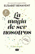 La magia de ser nosotros - The Magic of Being Ourselves