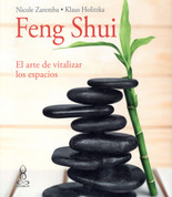 Feng Shui. El arte de vitalizar espacios - Feng Shui, the Art of Revitalizing Spaces