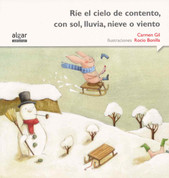 Ríe el cielo de contento, con sol, lluvia, nieve o viento - The Sky Is Happy When It's Sunny, Rainy, Snowy or Windy
