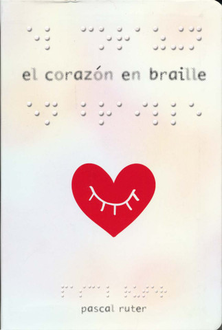 El corazón en braille - Heart in Braille