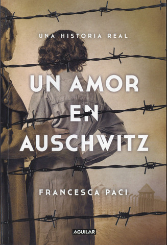 Un amor en Auschwitz - A Love in Auschwitz