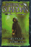 Las ruinas de Gorlan - Ranger's Apprentice 1: The Ruins of Gorlan