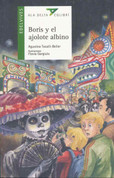 Boris y el ajolote albino - Boris and the Albino Axolotl