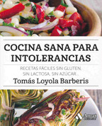 Cocina sana para intolerancias - Healthy Cooking for Food Intolerances